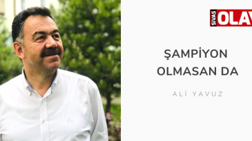 Şampiyon olmasan da