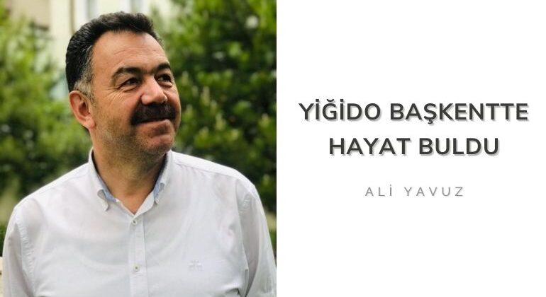 Yiğido Başkentte Hayat Buldu