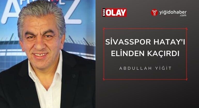 Sivasspor Hatay’ı Elinden Kaçırdı