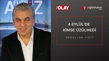 4 Eylül’de Kimse Üzülmedi