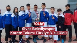 Sivas Belediyespor karate takımı Türkiye 3.’sü oldu