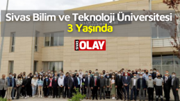 Sivas Bilim ve Teknoloji Üniversitesi 3 yaşında