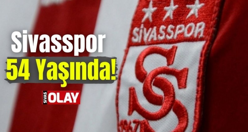 Sivasspor 54 Yaşında!