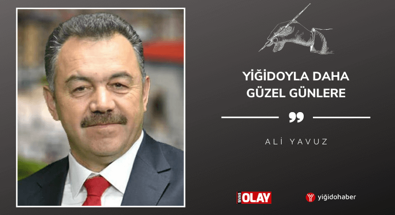 Yiğidoyla daha güzel günlere