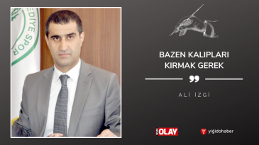 Bazen Kalıpları Kırmak Gerek