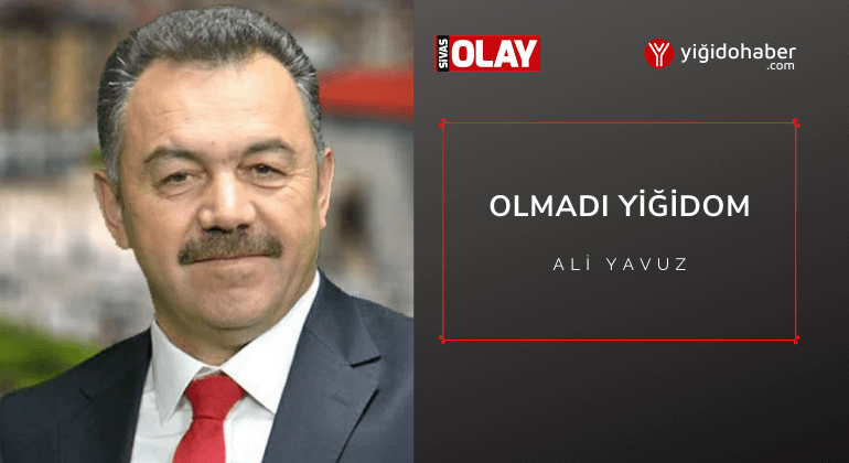 Olmadı Yiğidom