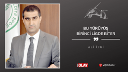 Bu Yürüyüş Birinci Ligde Biter