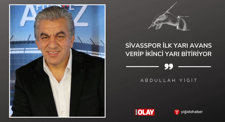 Sivasspor ilk yarı avans verip ikinci yarı bitiriyor