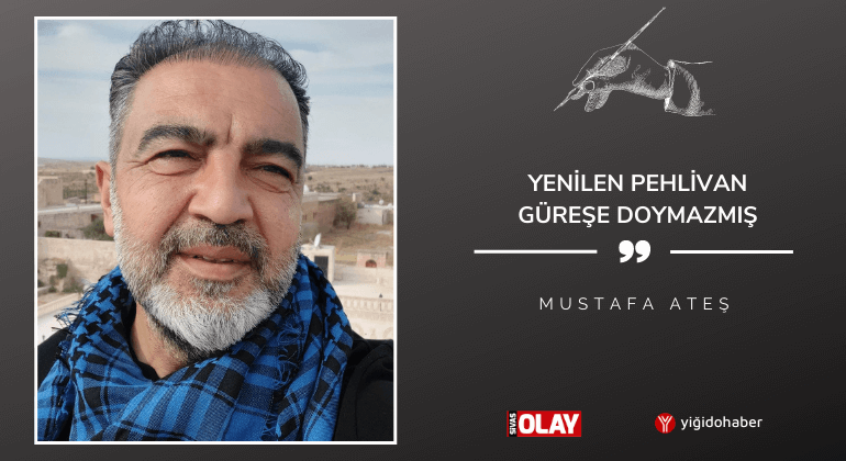 Yenilen Pehlivan Güreşe Doymazmış