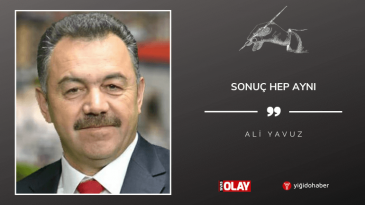 Sonuç hep aynı