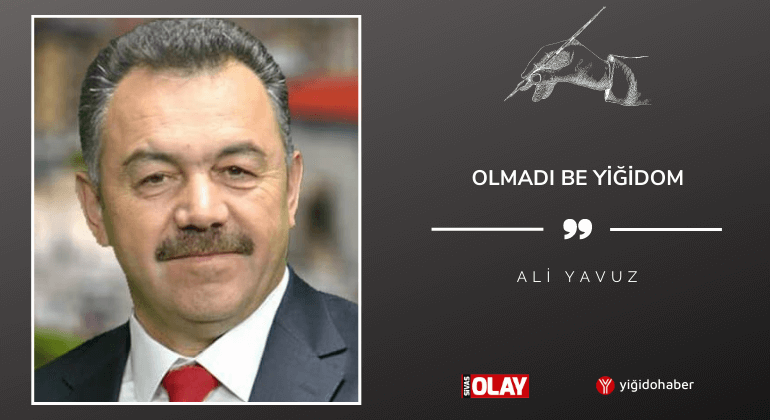 Olmadı Be Yiğidom