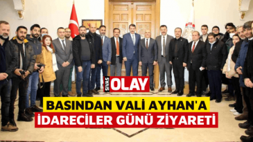 Basından Vali Ayhan’a İdareciler Günü ziyareti