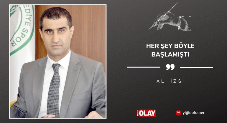 Her şey böyle başlamıştı