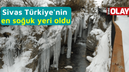 Sivas Türkiye’nin en soğuk yeri oldu