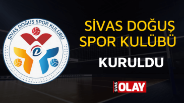 Sivas Doğuş Spor Kulübü  kuruldu