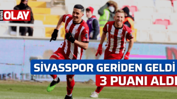 Sivasspor geriden geldi 3 puanı aldı