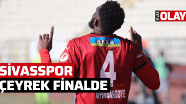 Sivasspor çeyrek finalde!