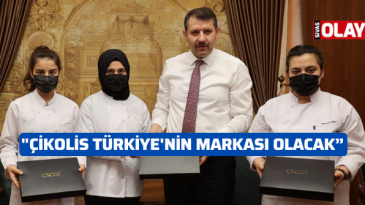 “Çikolis Türkiye’nin markası olacak”