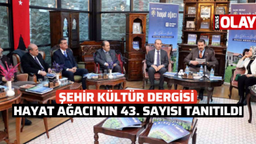 Şehir Kültür Dergisi Hayat Ağacı’nın 43. sayısı tanıtıldı