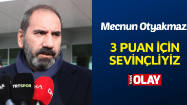 Otyakmaz: 3 puan için sevinçliyiz