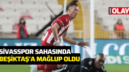 Sivasspor sahasında Beşiktaş’a mağlup oldu