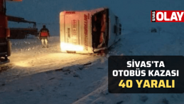Sivas’ta otobüs kazası 40 yaralı!