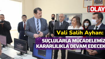 Vali Ayhan: “Suçlularla Mücadelemiz, Kararlılıkla Devam Edecek”