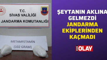 Şeytanın aklına gelmezdi, jandarma ekiplerinden kaçmadı