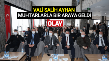 Vali Salih Ayhan muhtarlarla bir araya geldi