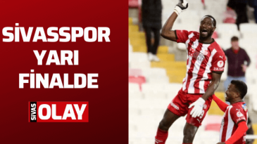 Sivasspor yarı finalde!