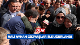 Vali Ayhan yüzlerce Sivaslı tarafından gözyaşları ile uğurlandı