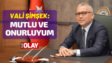 Vali Şimşek: Mutlu ve onurluyum