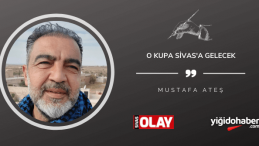 O Kupa Sivas’a Gelecek