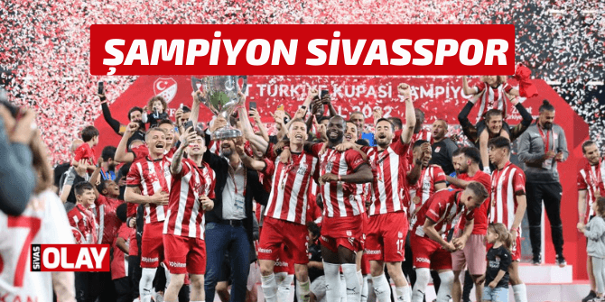 Şampiyon Sivasspor