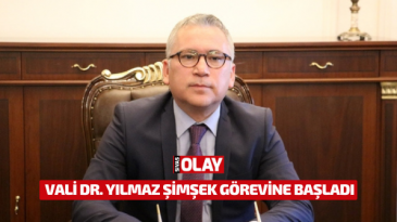 Vali Dr. Yılmaz Şimşek görevine başladı