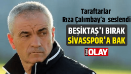 Taraftardan Çalımbay’a “Beşiktaş’ı bırak Sivasspor’a bak“
