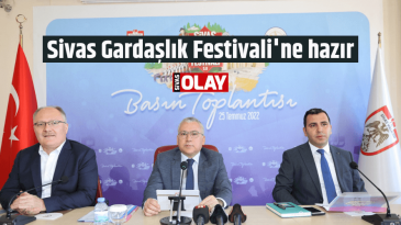 Sivas Gardaşlık Festivali’ne hazır!