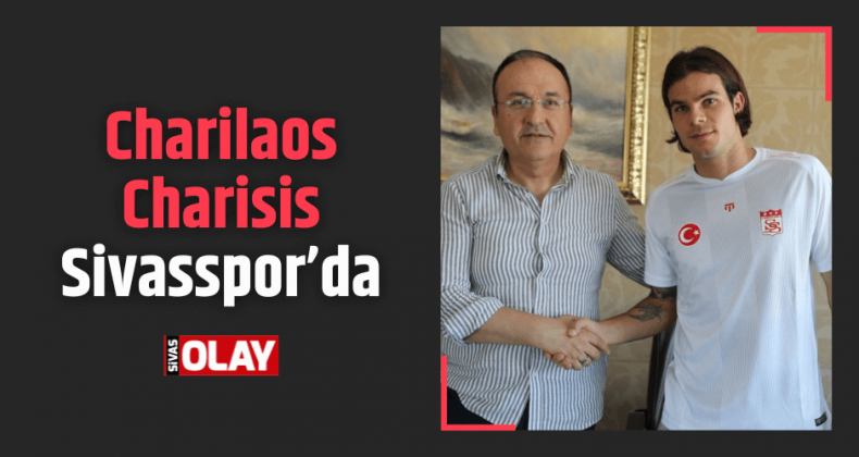 Charilaos Charisis Sivasspor’da