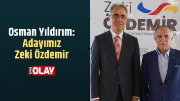 Osman Yıldırım: “Adayımız Zeki Özdemir”