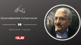 Özlem Nerelerde Tutsak Kalır?