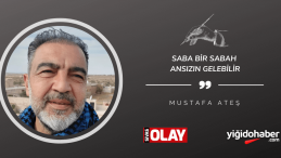 Saba bir sabah ansızın gelebilir