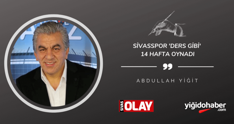 Sivasspor ‘Ders Gibi’ 14 Hafta Oynadı