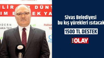 Sivas Belediyesi bu kış yürekleri ısıtacak