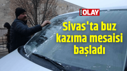 Sivas’ta buz kazıma mesaisi başladı