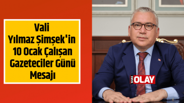 Vali Şimşek’in 10 Ocak Çalışan Gazeteciler Günü Mesajı