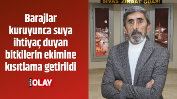 Barajlar kuruyunca suya ihtiyaç duyan bitkilerin ekimine kısıtlama getirildi