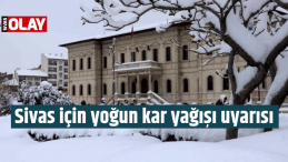 Sivas için yoğun kar yağışı uyarısı