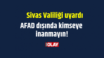 AFAD dışında kimseye inanmayın!