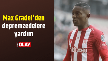 Max Gradel’den depremzedelere yardım