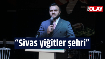 “Sivas yiğitler şehri”